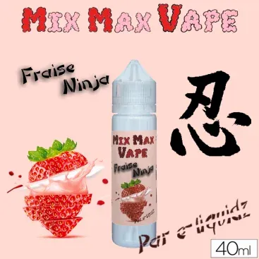 FRAISE NINJA - MIX MAX VAPE - E-LIQUIDE 40ML - E-liquides