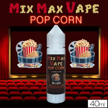 POP CORN - MIX MAX VAPE - E-LIQUIDE 40ML - E-liquides